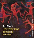 Hrůzostrašné pohádky podruhé - CD