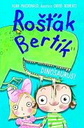 Rošťák Bertík - Dinosaurus!