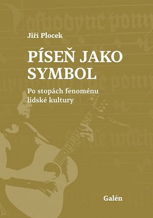 Píseň jako symbol - Po stopách fenoménu lidské kultury