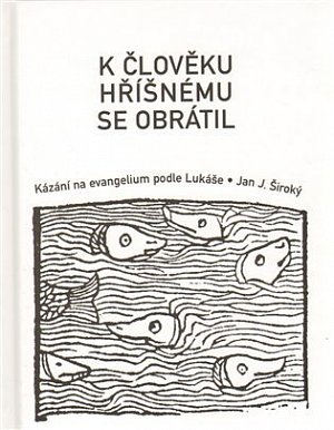 K člověku hříšnému se obrátil