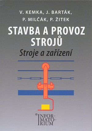 Stavba a provoz strojů - Stroje a zařízení