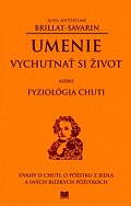 Umenie vychutnať si život alebo Fyziológia chuti