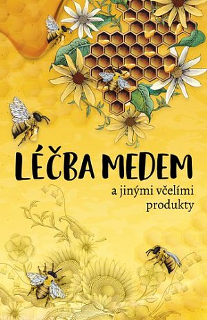 Léčba medem a jinými včelími produkty