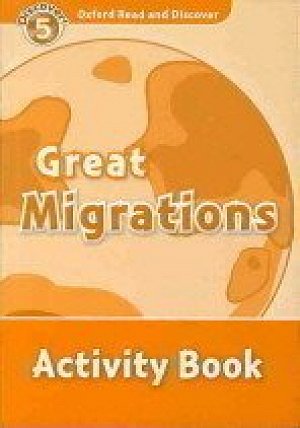 Oxford Read and Discover Level 5 Great Migrations Activity Book