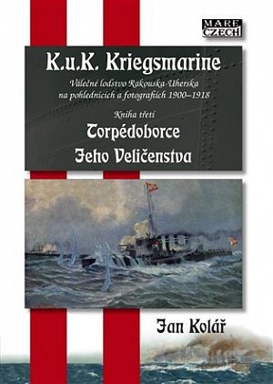Torpédoborce Jeho Veličenstva - K.u.K. Kriegsmarine 3