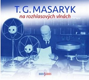 T. G. Masaryk na rozhlasových vlnách - 2 CD