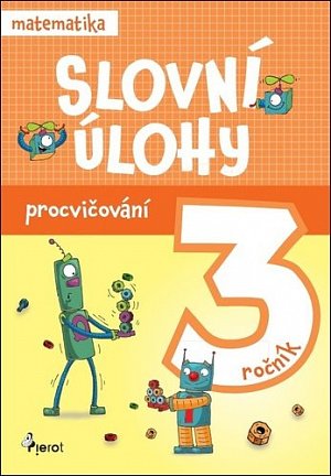 Procvičování - Slovní úlohy pro 3. ročník, 1.  vydání