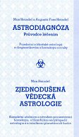 Astrodiagnóza - průvodce léčením / Zjednodušená vědecká astrologie