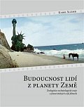 Budoucnost lidí z planety Země - Teologicko-eschatologické eseje o futuristických scifi filmech