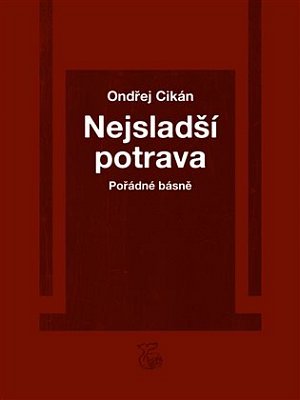 Nejsladší potrava - Pořádné básně
