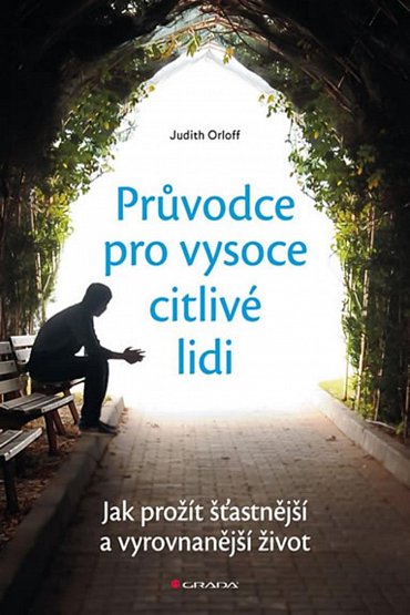 Náhled Průvodce pro vysoce citlivé lidi - Jak prožít šťastnější a vyrovnanější život
