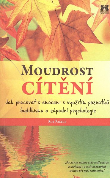 Náhled Moudrost cítění - Jak pracovat s emocemi s využitím poznatků buddhismu a západní psychologie