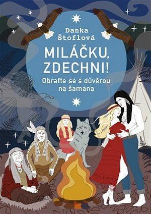 Miláčku, zdechni! - Obraťte se s důvěrou na šamana