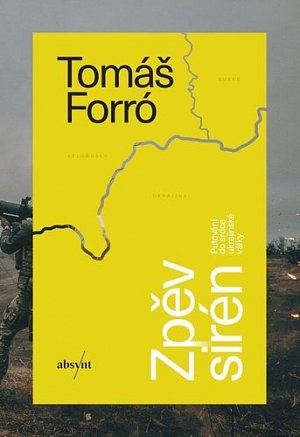 Zpěv sirén - Putování do srdce ukrajinské války