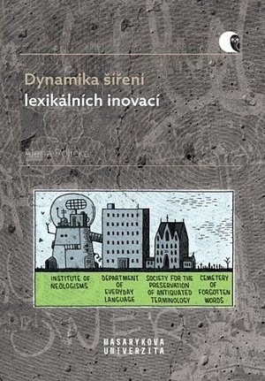 Dynamika šíření lexikálních inovací - Identitární neologie a sociolektologie ve francouzském jazykovém kontextu