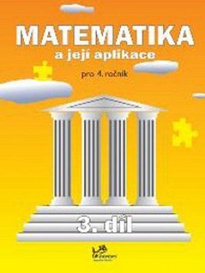 Matematika a její aplikace pro 4. ročník – 3. díl, 1.  vydání