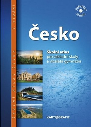 Česko - Školní atlas pro základní školy a víceletá gymnázia, 5.  vydání