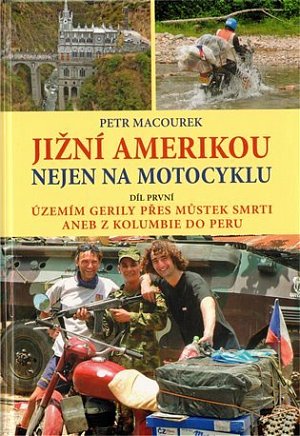Jižní Amerikou nejen na motocyklu