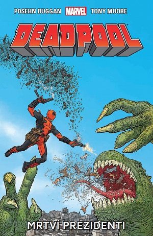 Deadpool 1 - Mrtví prezidenti
