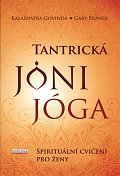 Tantrická jóny jóga - Spirituální cvičení pro ženy
