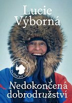 Nedokončená dobrodružství - Deník nejen z cesty na jižní pól