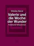 Valerie und die Woche der Wunder – Poetistischer Schauerroman / Valerie a týden divů