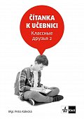 Klassnyje Druzja 2 - Čítanka k učebnici