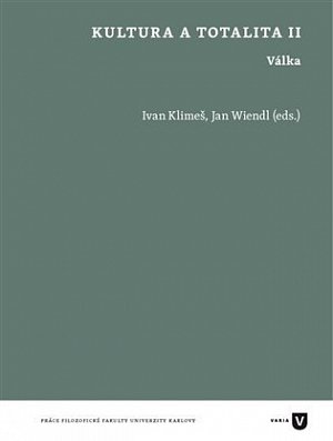 Kultura a totalita II - Válka