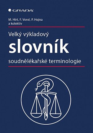 Velký výkladový slovník soudnělékařské terminologie