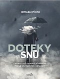 Doteky snů - Dramatické kriminální příběhy podle skutečných událostí