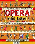 Opera nás baví - První kniha o opeře pro děti a rodiče
