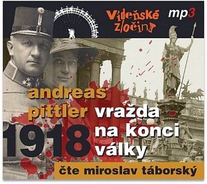 Vídeňské zločiny II. 1918 - Vražda na konci války - CDmp3 (Čte Miroslav Táborský)
