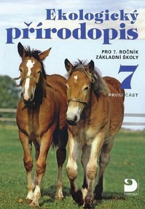 Ekologický přírodopis pro 7. ročník ZŠ - 1. část