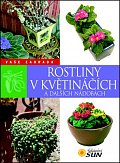 Rostliny v květináčích a dalších nádobách - Vaše zahrada