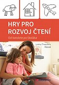 Hry pro rozvoj čtení - Od batolete po školáka