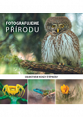 Fotografujeme přírodu - Objektivem Honzy Štěpničky