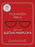 To je vražda, řekla: Jak to vidí slečna Marplová