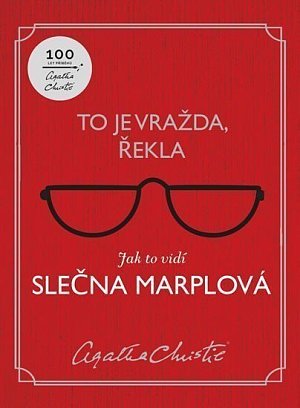 To je vražda, řekla: Jak to vidí slečna Marplová