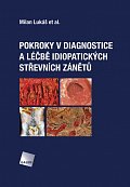 Pokroky v diagnostice a léčbě idiopatických střevních zánětů