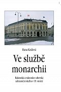 Ve službě monarchii - Rakouská a rakousko-uherská zahraniční služba v 19. století
