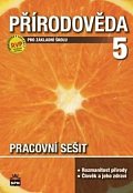 Přírodověda pro 5. ročník základní školy - Pracovní sešit - RVP - 2. doplněné vydání