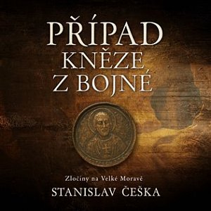 Případ kněze z Bojné - CDmp3 (Čte David Kaloč)