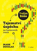 Trading in the Zone - Tajemství úspěchu na burzovních trzích