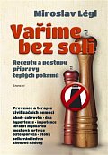 Vaříme bez soli - Recepty a postupy přípravy teplých pokrmů