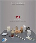 Slovenská národná galéria / 111 diel zo zbierok
