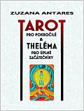 Tarot pro pokročilé a theléma pro úplné začátečníky