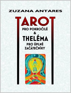 Tarot pro pokročilé a theléma pro úplné začátečníky