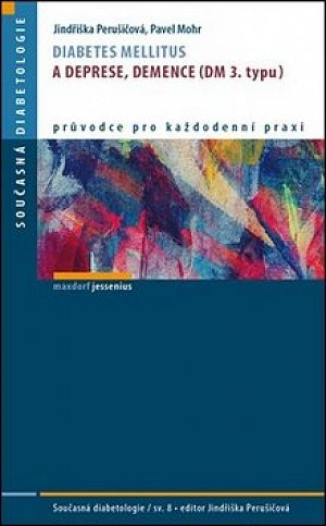 Diabetes mellitus a deprese, demence (DM 3. typu)
