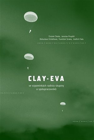 Clay-Eva ve vzpomínkách radisty skupiny a spolupracovníků