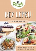 Fit recepty Bez lepku - Výběr 100 nejlepších fit receptů bez lepku